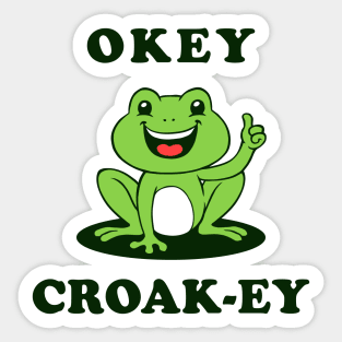 Okey Croak-ey Sticker